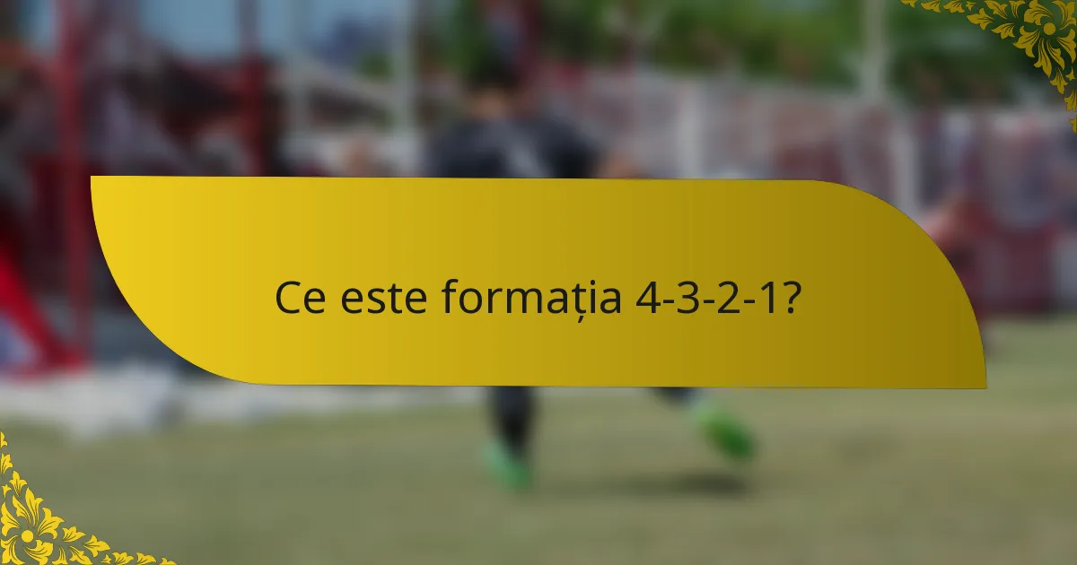 Ce este formația 4-3-2-1?
